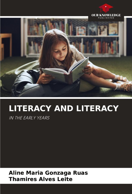 LITERACY AND LITERACY: IN THE EARLY YEARS