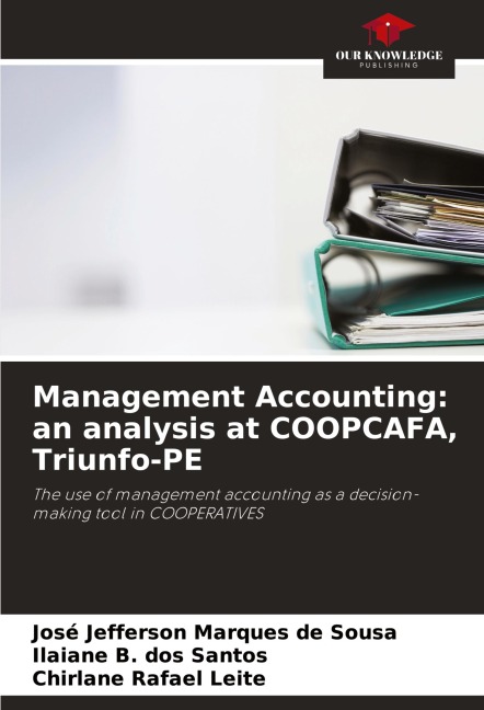 Management Accounting: an analysis at COOPCAFA, Triunfo-PE: The use of management accounting as a decision-making tool in COOPERATIVES