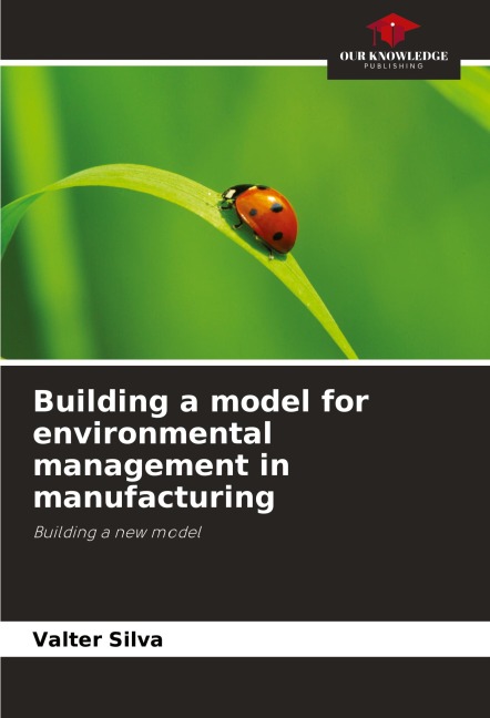 Building a model for environmental management in manufacturing: Building a new model