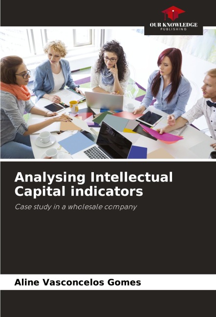 Analysing Intellectual Capital indicators: Case study in a wholesale company