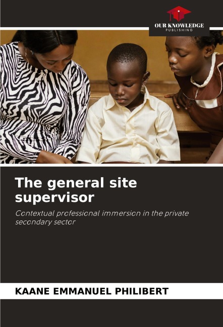 The general site supervisor: Contextual professional immersion in the private secondary sector
