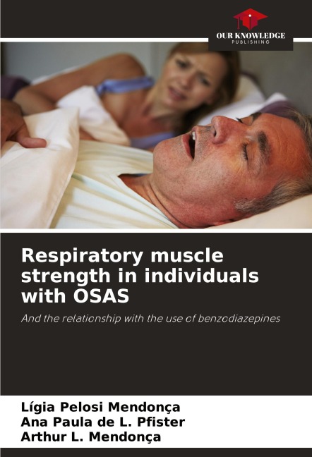 Respiratory muscle strength in individuals with OSAS: And the relationship with the use of benzodiazepines