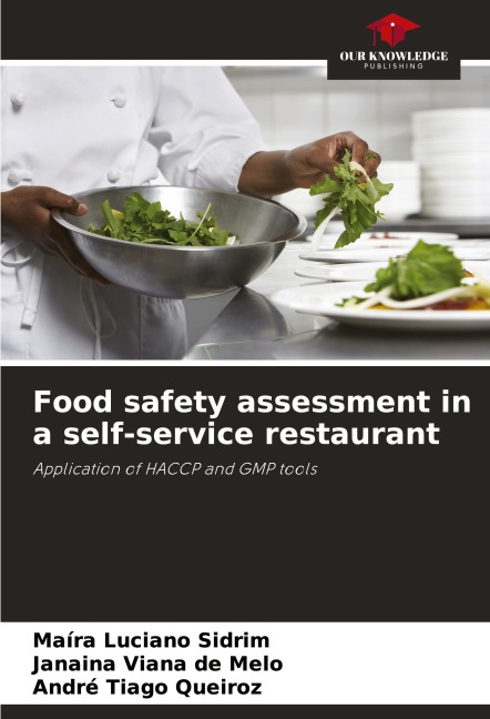 Food safety assessment in a self-service restaurant: Application of HACCP and GMP tools