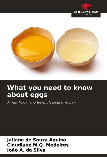 What you need to know about eggs: A nutritional and technological overview