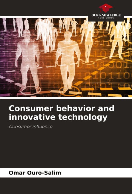 Consumer behavior and innovative technology: Consumer influence