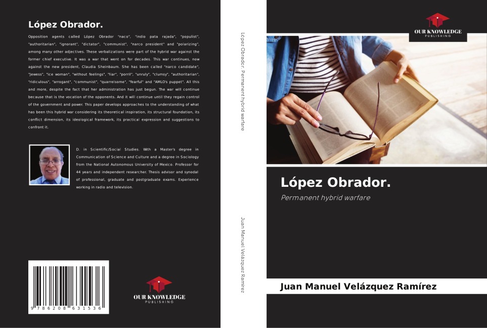 López Obrador.: Permanent hybrid warfare