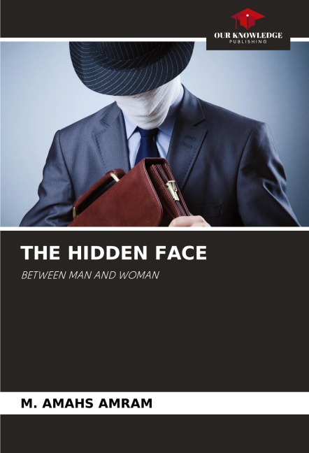 THE HIDDEN FACE: BETWEEN MAN AND WOMAN