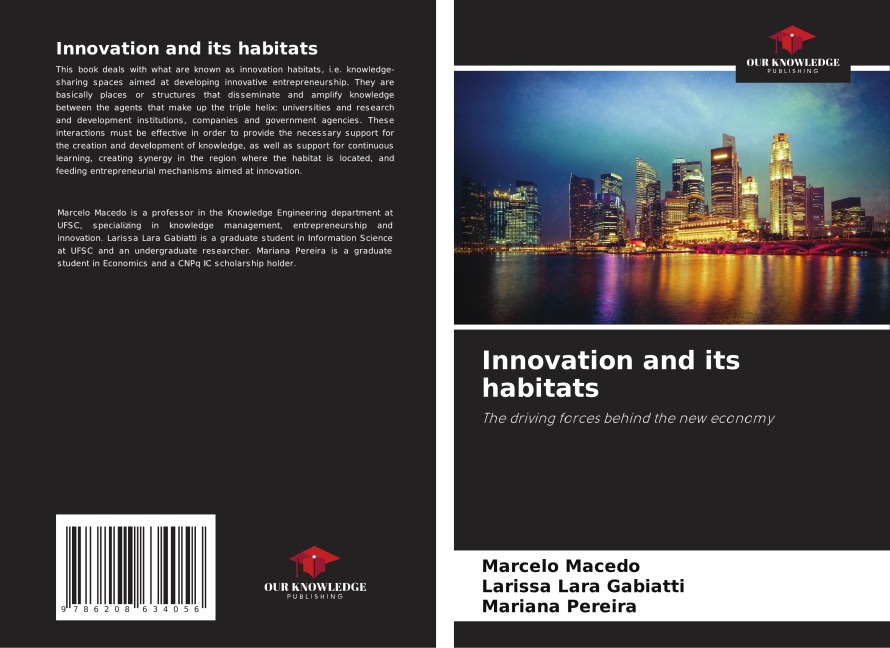 Innovation and its habitats: The driving forces behind the new economy