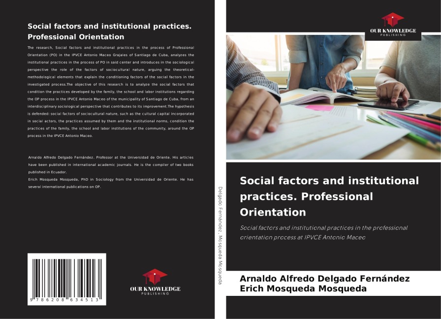 Social factors and institutional practices. Professional Orientation: Social factors and institutional practices in the professional orientation process at IPVCE Antonio Maceo