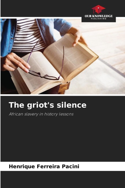 The griots silence: African slavery in history lessons