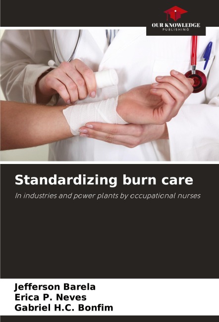 Standardizing burn care: In industries and power plants by occupational nurses