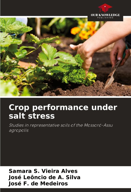 Crop performance under salt stress: Studies in representative soils of the Mossoró-Assu agropolis
