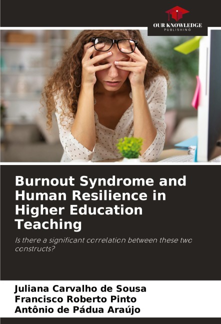 Burnout Syndrome and Human Resilience in Higher Education Teaching: Is there a significant correlation between these two constructs?