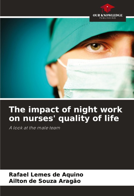 The impact of night work on nurses quality of life: A look at the male team