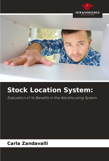 Stock Location System:: Evaluation of its Benefits in the Warehousing System