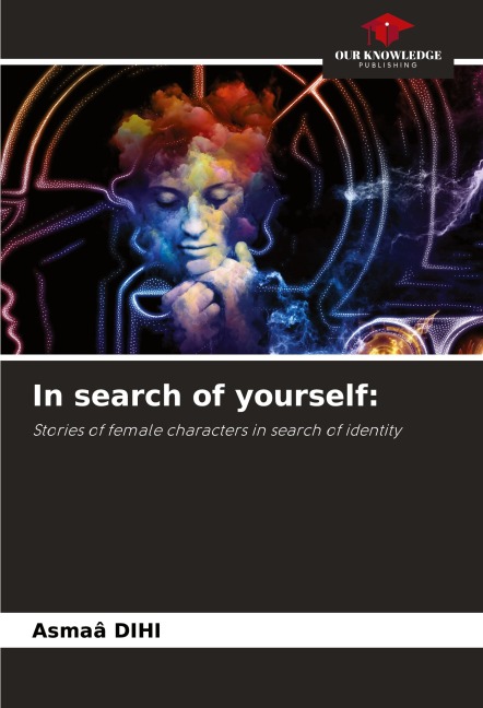 In search of yourself:: Stories of female characters in search of identity