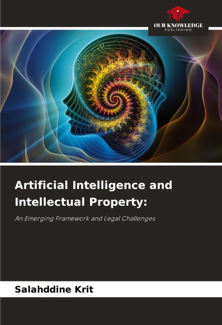 Artificial Intelligence and Intellectual Property:: An Emerging Framework and Legal Challenges
