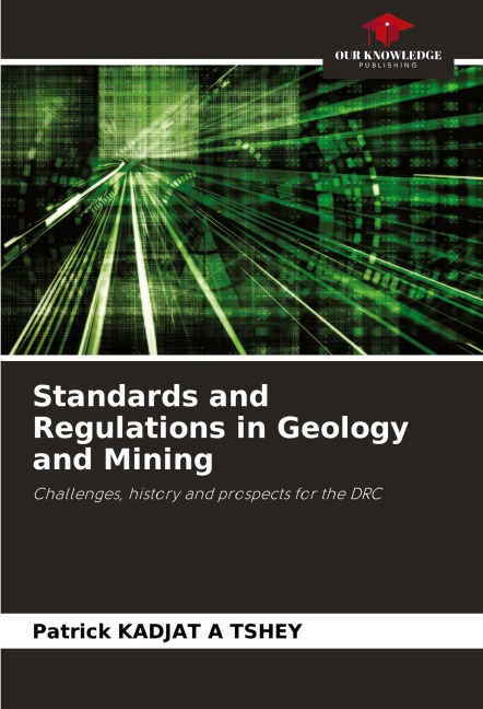 Standards and Regulations in Geology and Mining: Challenges, history and prospects for the DRC