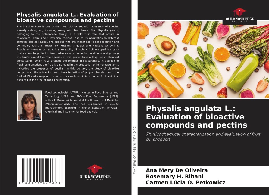 Physalis angulata L.: Evaluation of bioactive compounds and pectins: Physicochemical characterization and evaluation of fruit by-products