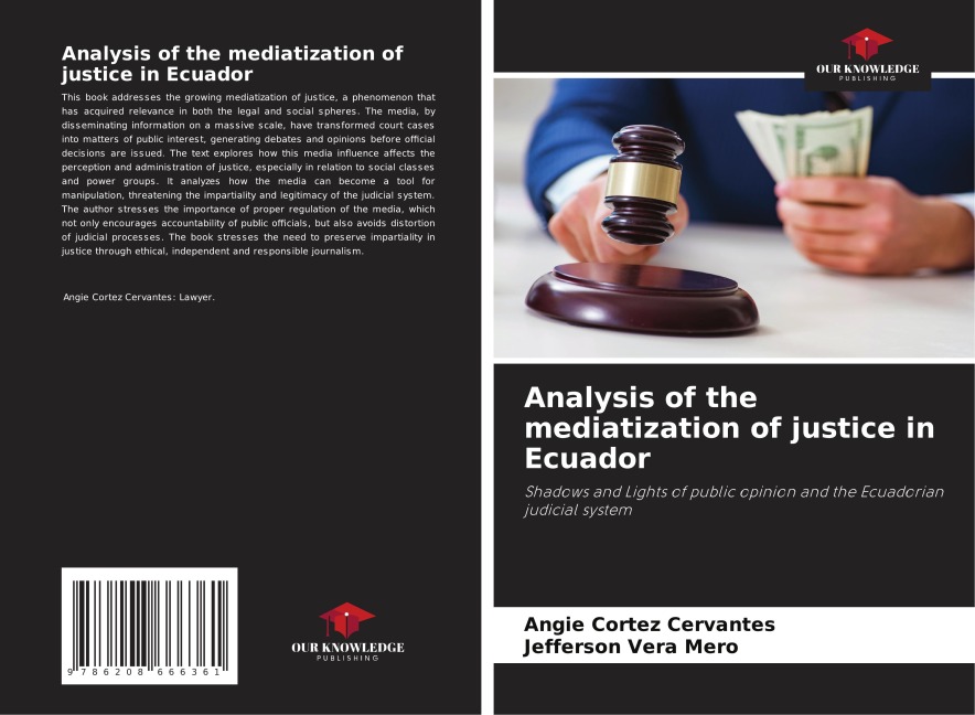 Analysis of the mediatization of justice in Ecuador: Shadows and Lights of public opinion and the Ecuadorian judicial system