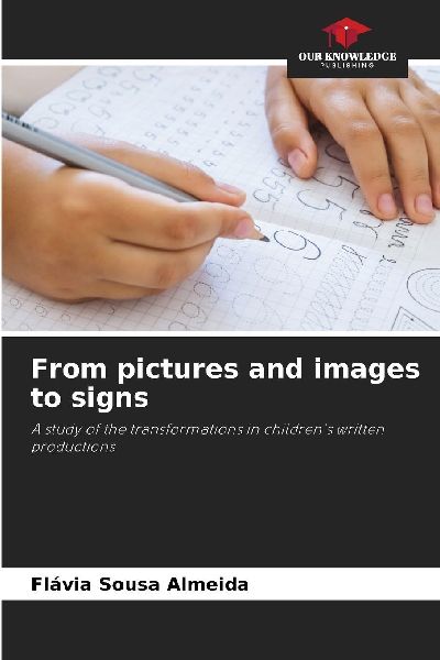From pictures and images to signs: A study of the transformations in childrens written productions