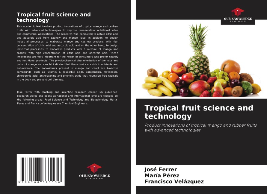 Tropical fruit science and technology: Product innovations of tropical mango and rubber fruits with advanced technologies