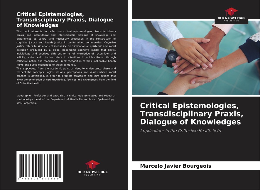 Critical Epistemologies, Transdisciplinary Praxis, Dialogue of Knowledges: Implications in the Collective Health field