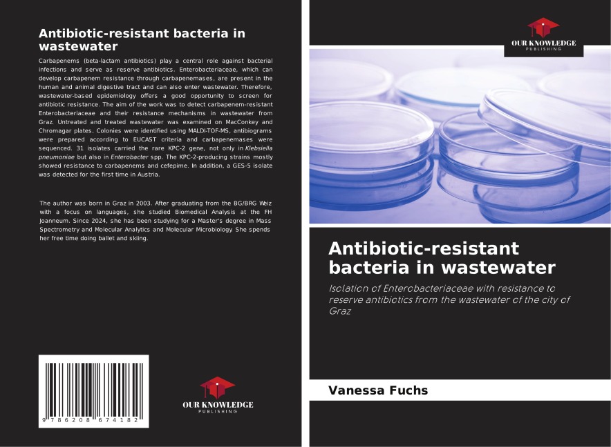 Antibiotic-resistant bacteria in wastewater: Isolation of Enterobacteriaceae with resistance to reserve antibiotics from the wastewater of the city of Graz