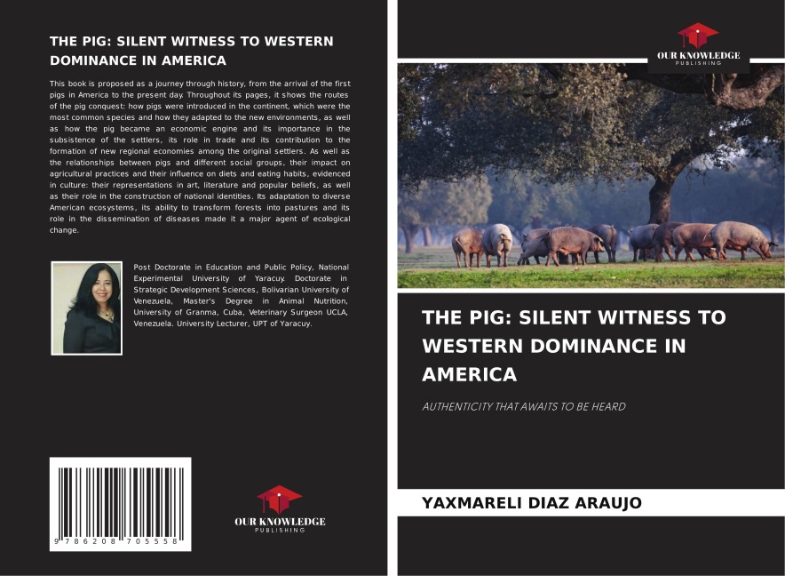 THE PIG: SILENT WITNESS TO WESTERN DOMINANCE IN AMERICA: AUTHENTICITY THAT AWAITS TO BE HEARD