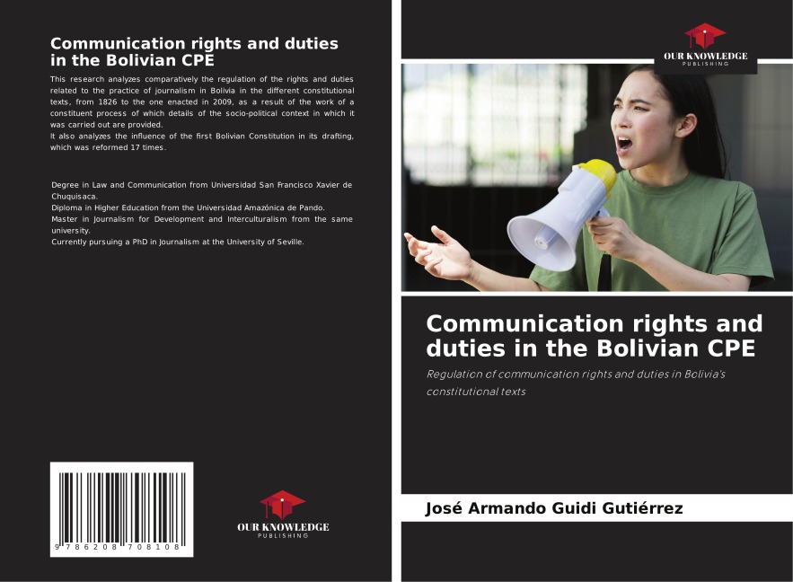 Communication rights and duties in the Bolivian CPE: Regulation of communication rights and duties in Bolivias constitutional texts