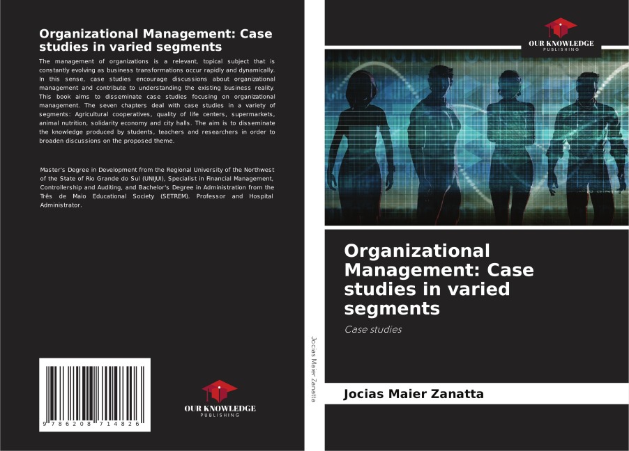 Organizational Management: Case studies in varied segments: Case studies