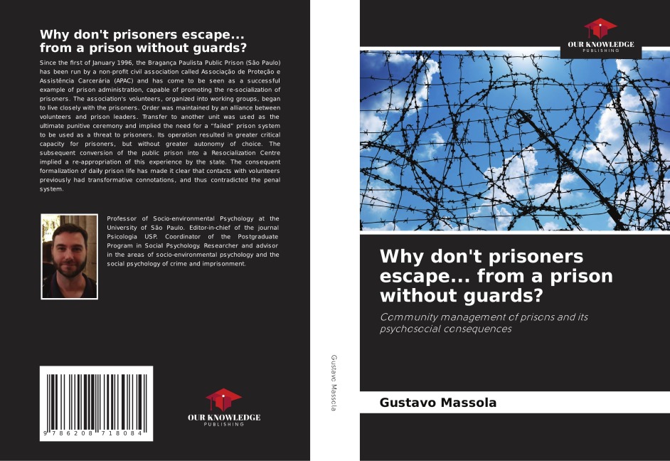 Why dont prisoners escape... from a prison without guards?: Community management of prisons and its psychosocial consequences