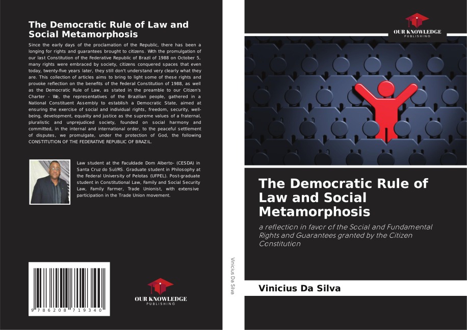 The Democratic Rule of Law and Social Metamorphosis: a reflection in favor of the Social and Fundamental Rights and Guarantees granted by the Citizen Constitution