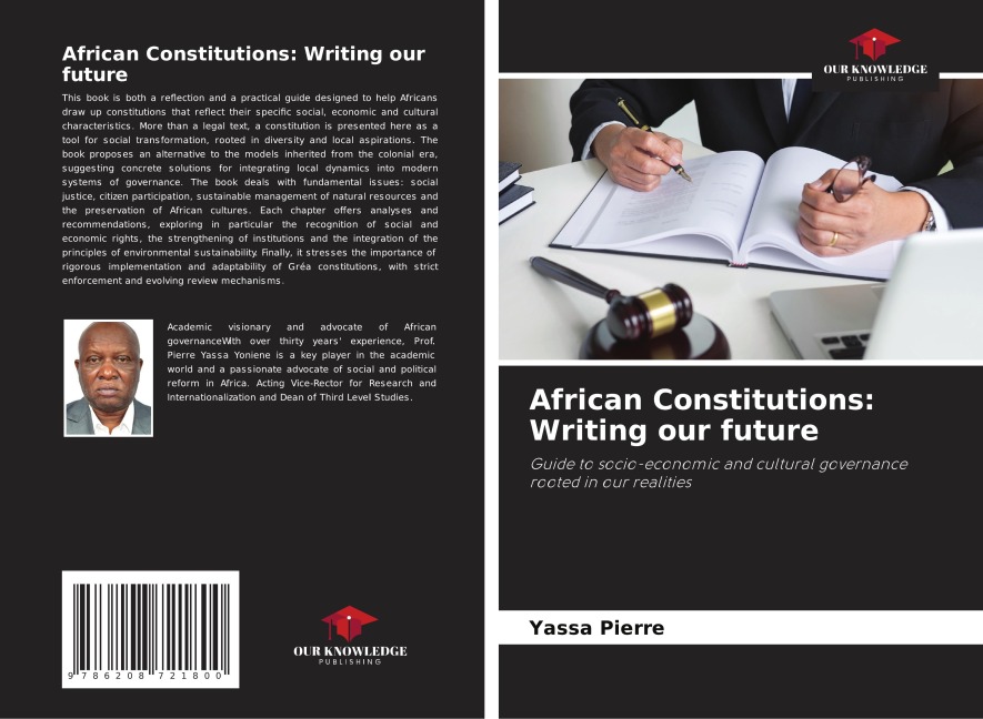 African Constitutions: Writing our future: Guide to socio-economic and cultural governance rooted in our realities