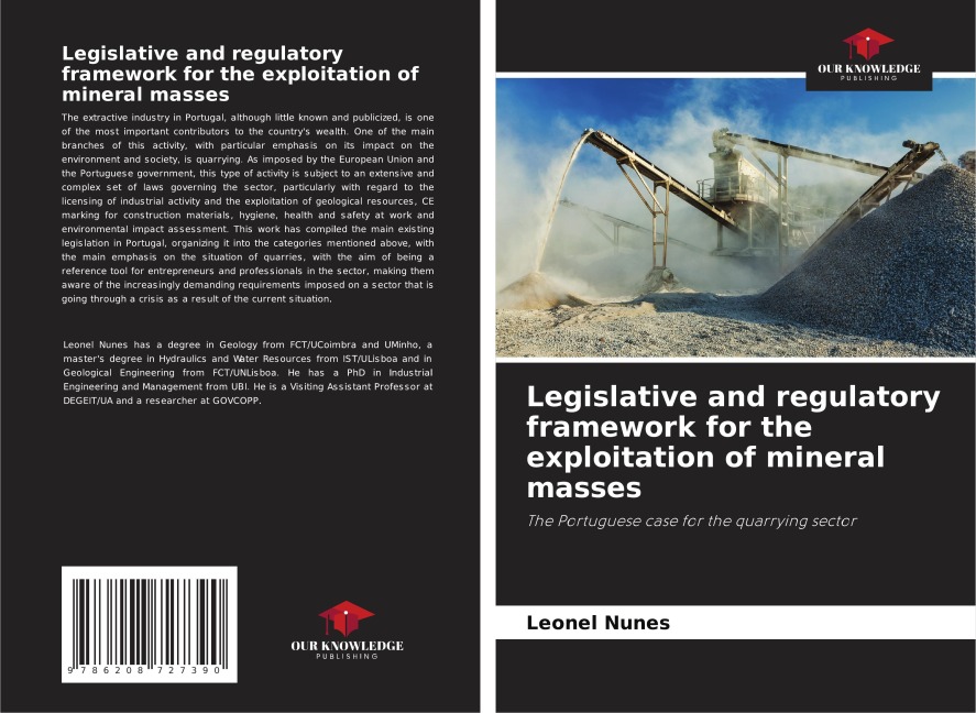 Legislative and regulatory framework for the exploitation of mineral masses: The Portuguese case for the quarrying sector