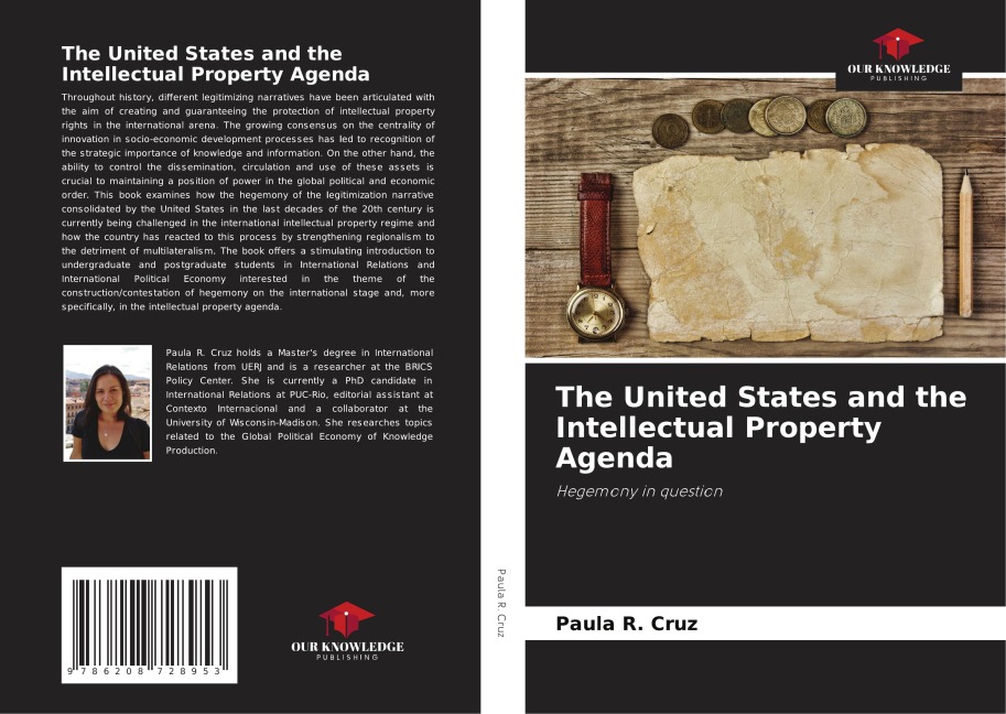 The United States and the Intellectual Property Agenda: Hegemony in question