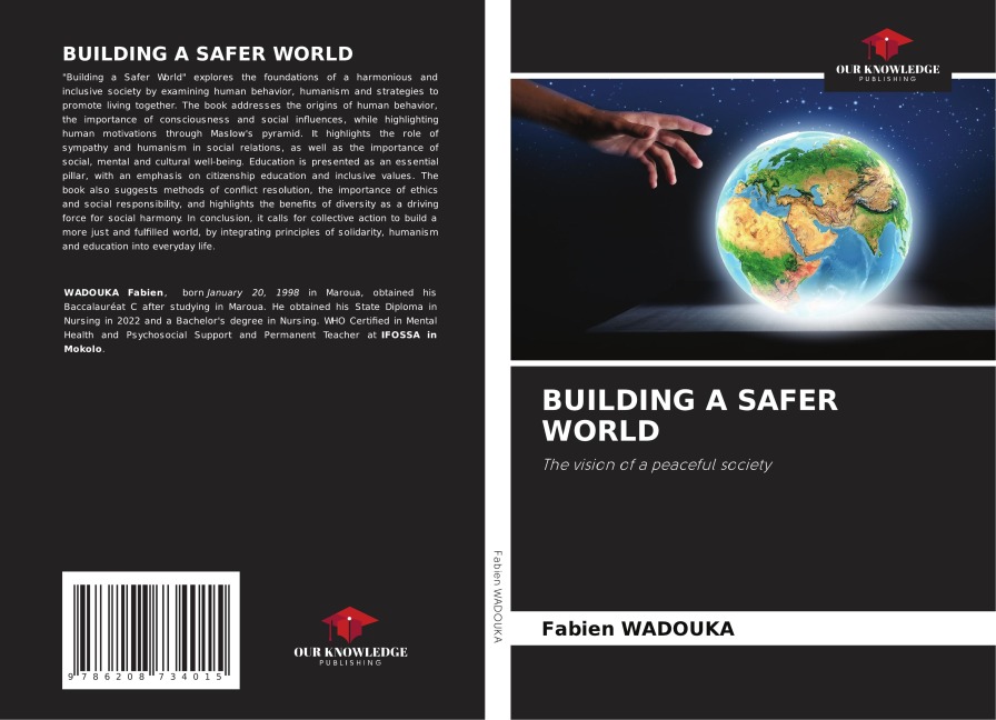 BUILDING A SAFER WORLD: The vision of a peaceful society