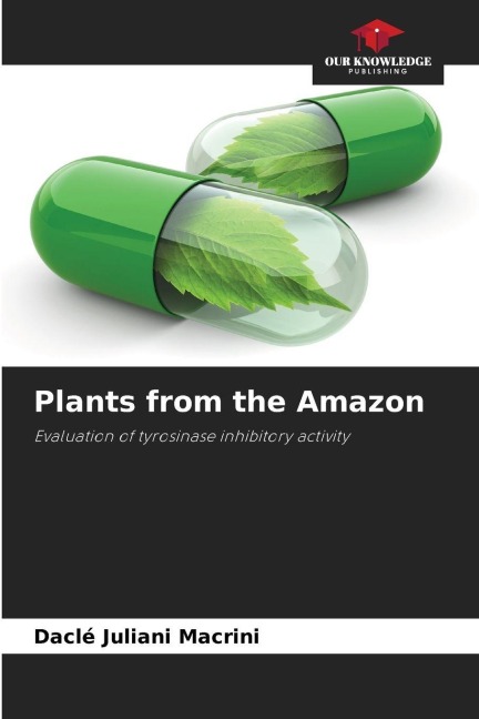 Plants from the Amazon: Evaluation of tyrosinase inhibitory activity