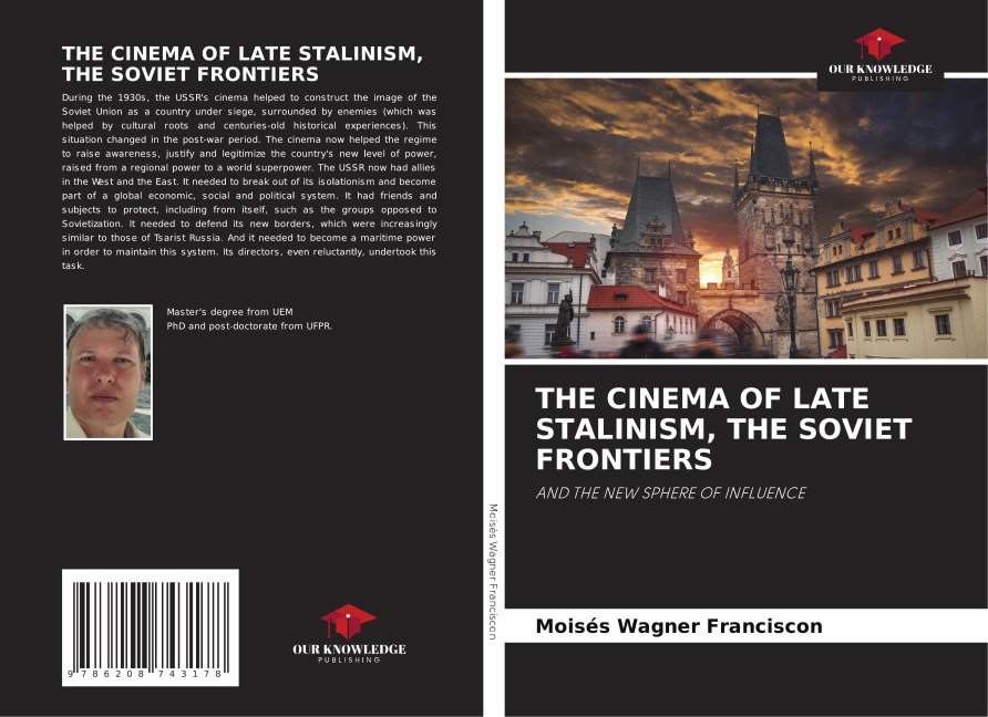 THE CINEMA OF LATE STALINISM, THE SOVIET FRONTIERS: AND THE NEW SPHERE OF INFLUENCE
