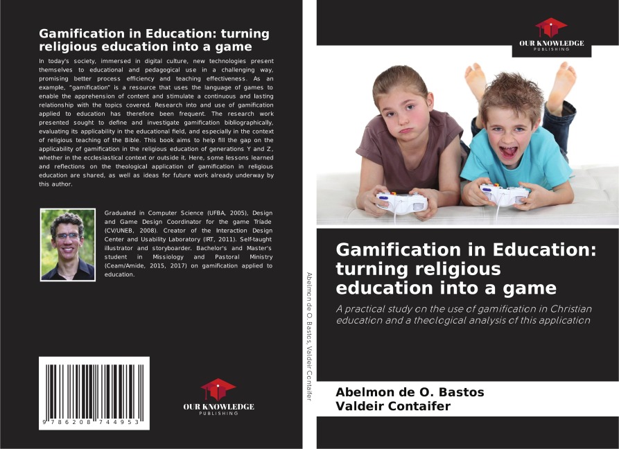 Gamification in Education: turning religious education into a game: A practical study on the use of gamification in Christian education and a theological analysis of this application