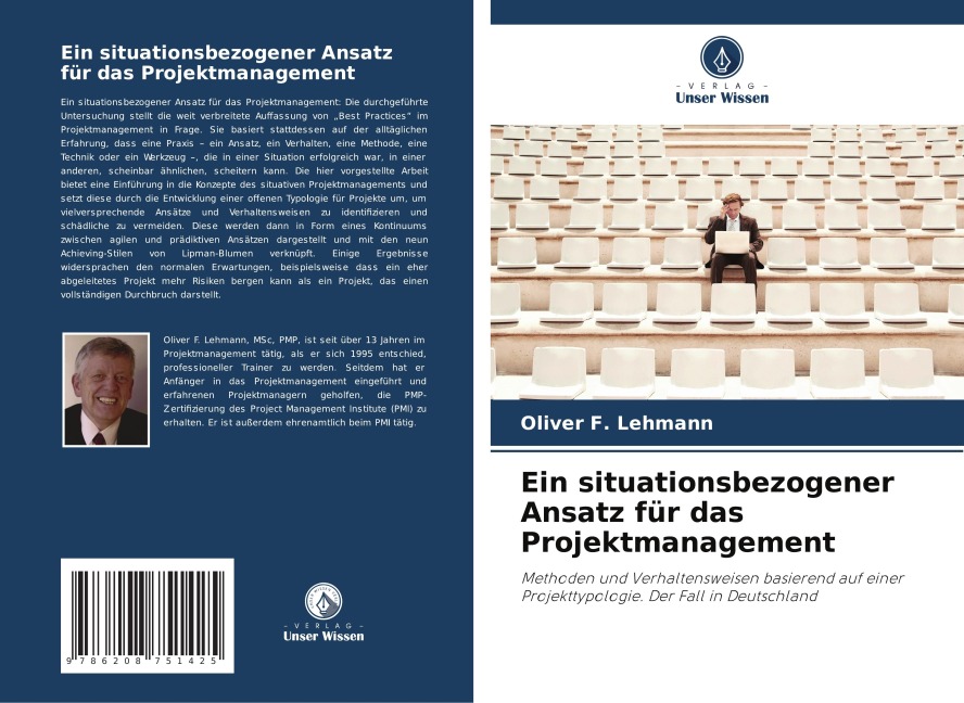 Ein situationsbezogener Ansatz für das Projektmanagement: Methoden und Verhaltensweisen basierend auf einer Projekttypologie. Der Fall in Deutschland