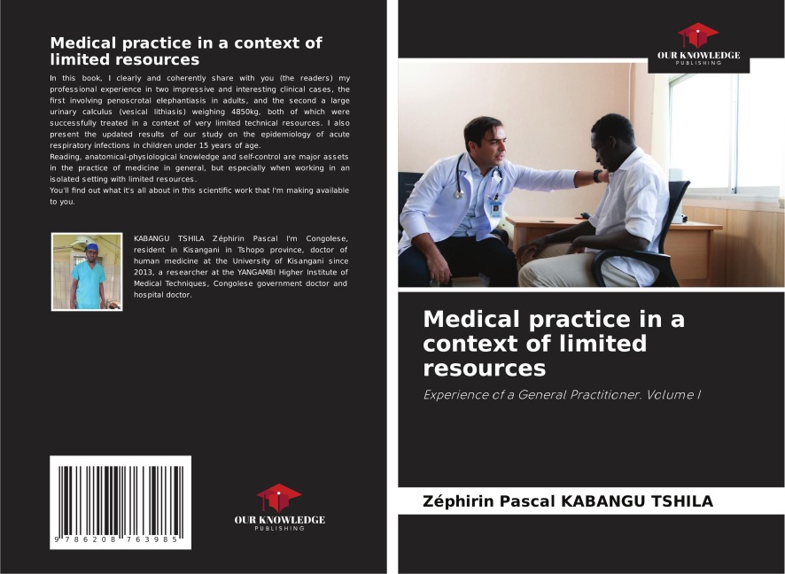 Medical practice in a context of limited resources: Experience of a General Practitioner. Volume I