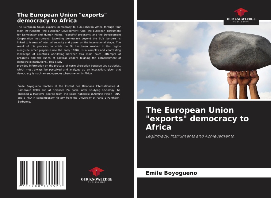 The European Union exports democracy to Africa: Legitimacy, Instruments and Achievements.