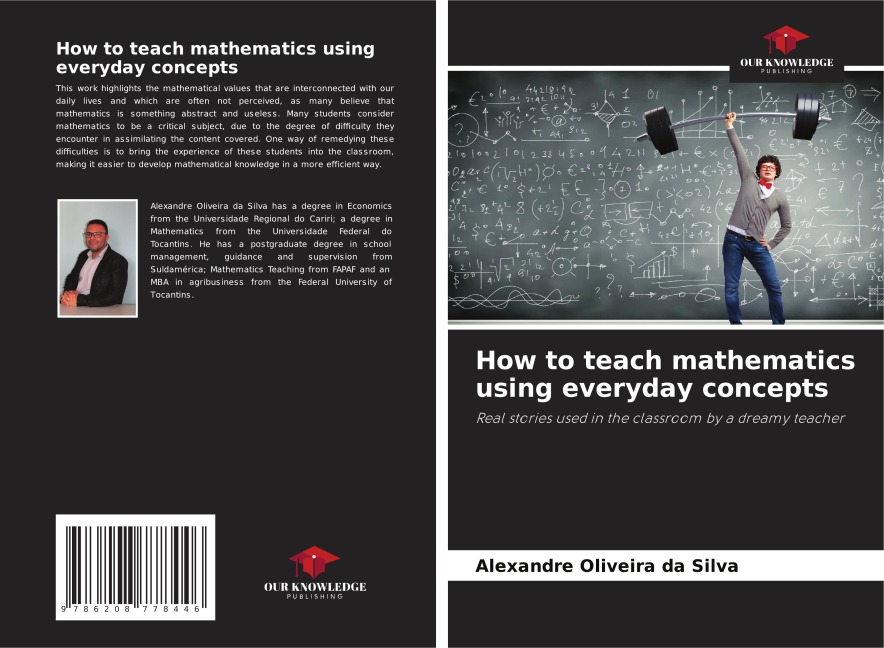 How to teach mathematics using everyday concepts: Real stories used in the classroom by a dreamy teacher