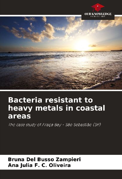 Bacteria resistant to heavy metals in coastal areas: The case study of Araça Bay - São Sebastião (SP)