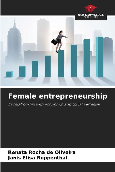 Female entrepreneurship: Its relationship with economic and social variables