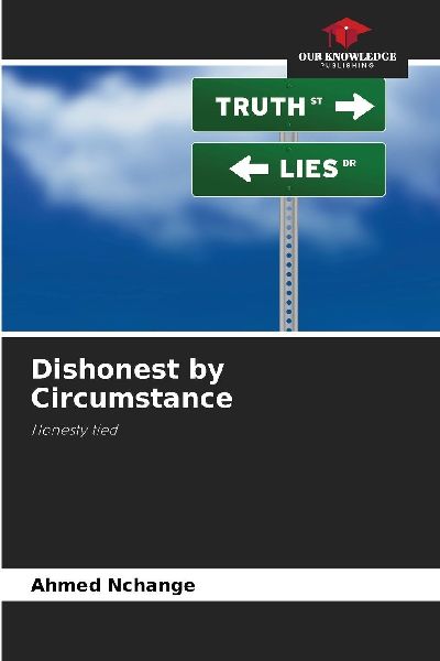 Dishonest by Circumstance: Honesty tied