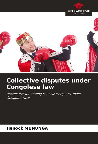 Collective disputes under Congolese law: Procedures for settling collective disputes under Congolese law