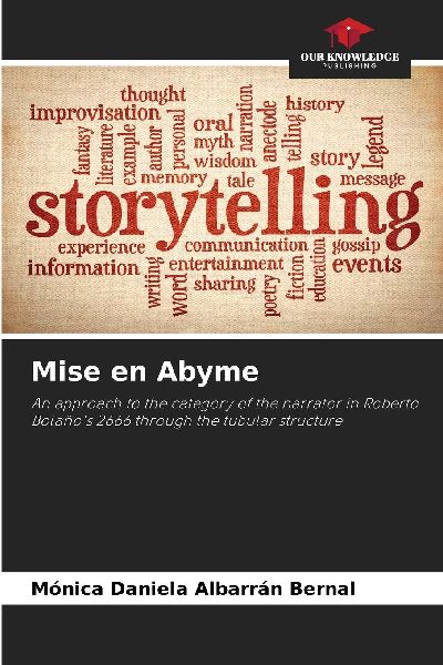 Mise en Abyme: An approach to the category of the narrator in Roberto Bolaños 2666 through the tubular structure