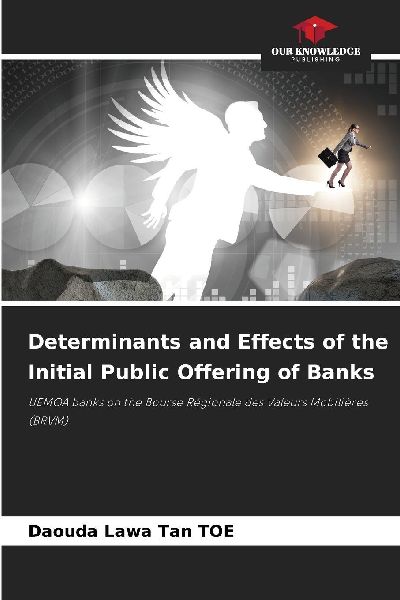 Determinants and Effects of the Initial Public Offering of Banks: UEMOA banks on the Bourse Régionale des Valeurs Mobilières (BRVM)